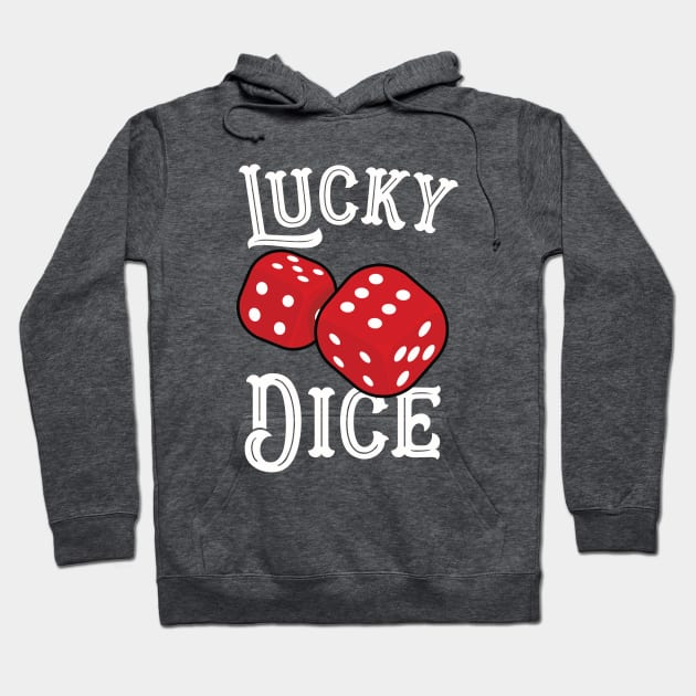 Lucky Dice Hoodie by Hixon House